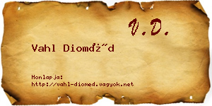 Vahl Dioméd névjegykártya